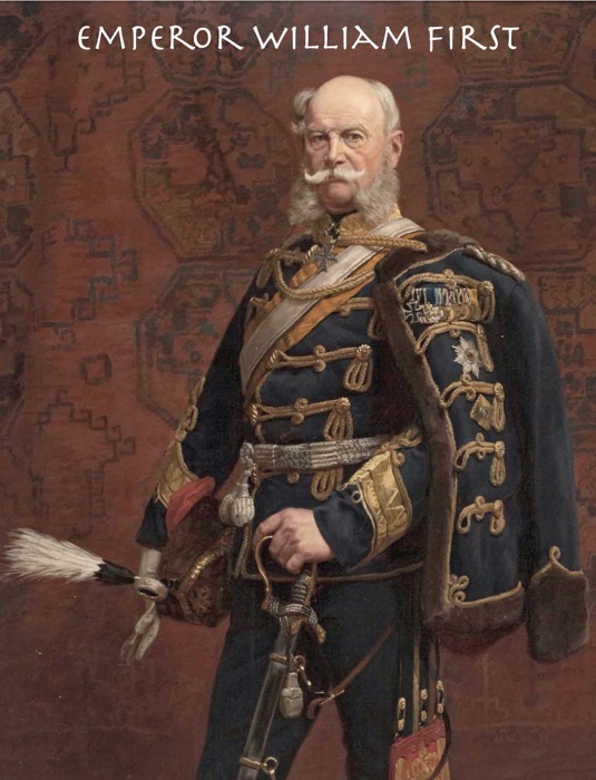 Emperor William First