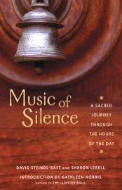 Music of Silence - Brother David Steindl-Rast, Sharon Lebell & Kathleen Norris