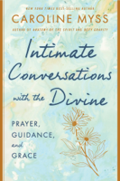 Caroline Myss - Intimate Conversations with the Divine artwork