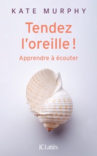 Tendez l'oreille ! by Kate Murphy
