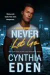 Never Let Go by Cynthia Eden Book Summary, Reviews and Downlod