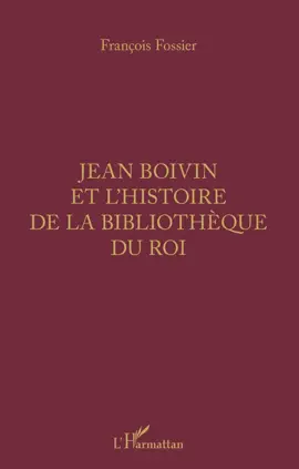 Read: Jean Boivin et l'histoire de la bibliothèque Book du Roi