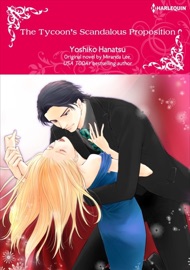The Tycoon's Scandalous Proposition - Yoshiko Hanatsu & Miranda Lee