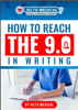 How to Reach the 9.0 in IELTS Academic Writing - IELTS Medical