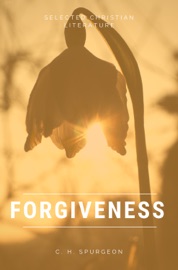 Forgiveness - C. H. Spurgeon