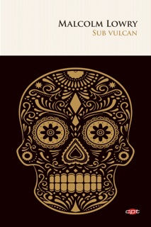 Sub vulcan by Malcolm Lowry