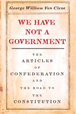 We Have Not a Government - George William Van Cleve Cover Art