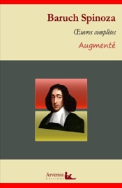 Baruch Spinoza : Oeuvres complètes et annexes - Baruch Spinoza
