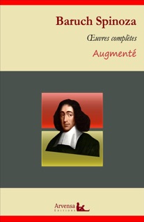 Baruch Spinoza : Oeuvres complètes et annexes by Baruch Spinoza