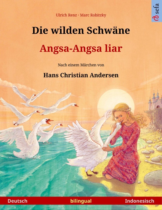 Die wilden Schwäne – Angsa-Angsa liar (Deutsch – Indonesisch)