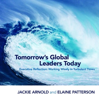 Tomorrow's Global Leaders Today: Executive Reflection by Jackie Arnold & Elaine Patterson