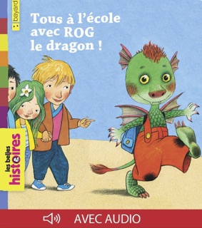Tous à l'école avec Rog le dragon by Tilman Michalski & Marie-Hélène Delval