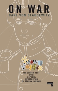 On War by Carl von Clausewitz & Graham Harman