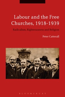 Labour and the Free Churches, 1918-1939 by Peter Catterall