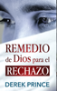 Remedio de Dios para el rechazo - Derek Prince