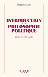 Introduction à la philosophie politique Raymond Aron