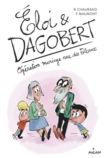 Éloi et Dagobert, Tome 03 by Rémi Chaurand & François Maumont