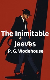 The Inimitable Jeeves - P. G. Wodehouse