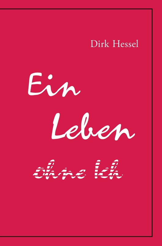 Ein Leben ohne Ich