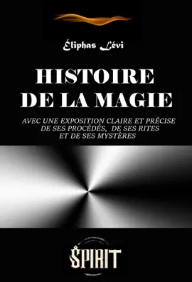 Read: Histoire de la Magie : avec une Book exposition claire et précise de ses procédés, de ses rites et de ses mystères (7 livres) [édition intégrale revue et mise à jour]
