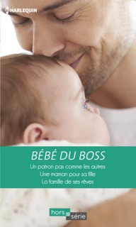 Bébé du boss by Lucy Gordon, Patricia Thayer & Susanne James