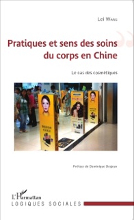 Pratiques et sens des soins du corps en Chine by Lei Wang