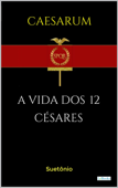 A Vida dos 12 Césares - Suetonio