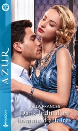 Dans le lit d'un homme d'affaires - Bella Frances by  Bella Frances PDF Download