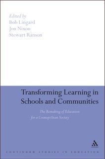 Transforming Learning in Schools and Communities by Jon Nixon, Bob Lingard & Stewart Ranson
