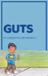 Guts by Christine Reynebeau Book Summary, Reviews and Downlod