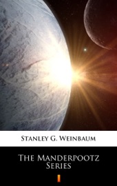 The Manderpootz Series - Stanley G. Weinbaum