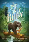 The One and Only Ruby by Katherine Applegate Book Summary, Reviews and Downlod