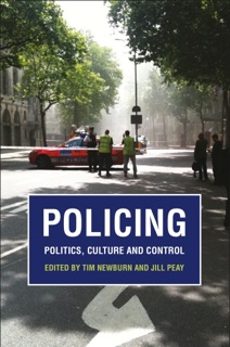 Policing by Tim Newburn & Jill Peay