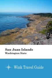 San Juan Islands (Washington State) - Wink Travel Guide Wink Travel guide