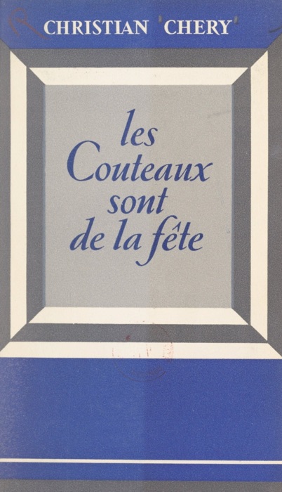 Les couteaux sont de la fête