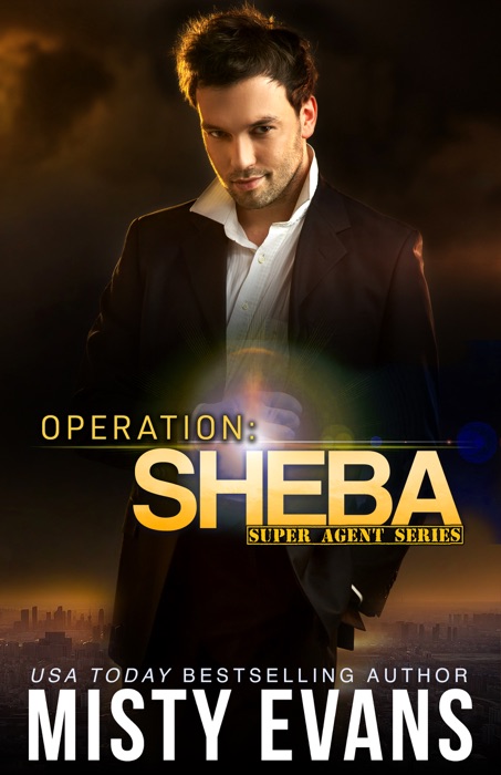 Operation Sheba, Super Agent Romantic Suspense Series Book 1