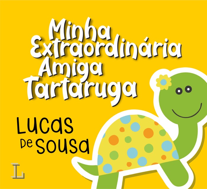 Minha extraordinária amiga tartaruga