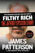 Filthy Rich - James Patterson, John Connolly &amp; Tim Malloy Cover Art