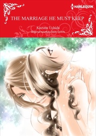 The Marriage He Must Keep - Kazuna Uchida & Dani Collins