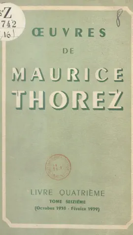 Read: Œuvres de Book Maurice Thorez. Livre quatrième (16). Octobre 1938-février 1939