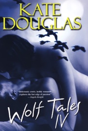 Wolf Tales IV - Kate Douglas