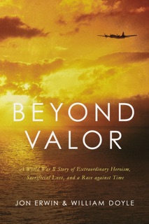 Beyond Valor by Jon Erwin & William Doyle