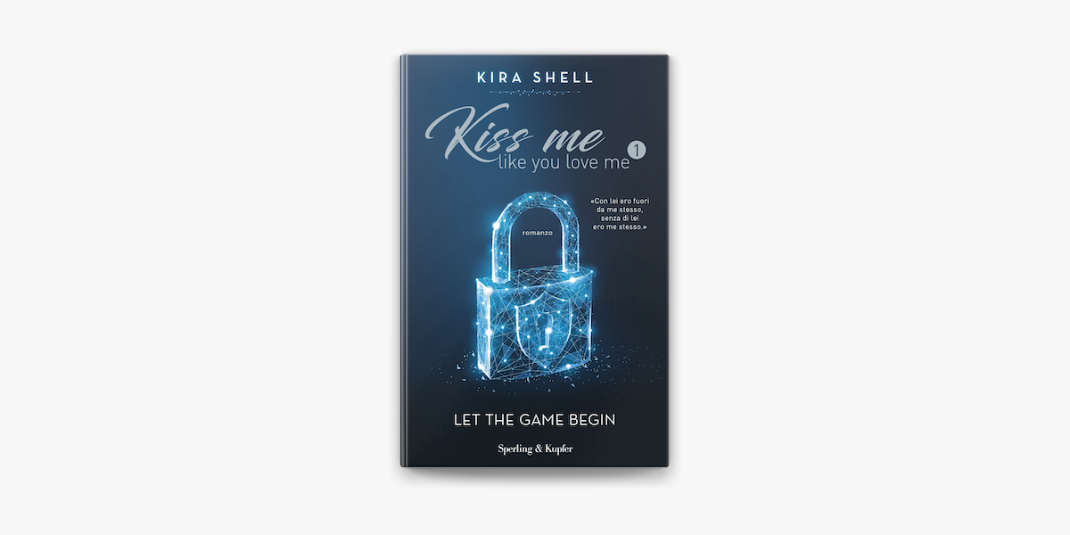 Kiss me like you love me 1: Let the game begin on Apple Books