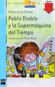 Pablo Diablo y la Supermáquina del tiempo - Francesca Simon