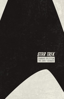 Star Trek: The Stardate Collection Volume 1 by John Byrne, Dan Abnett, Ian Edginton, James Patrick, Patrick Zircher, Greg Adams & Joseph Maria Beroy