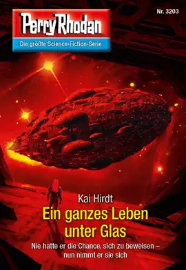 Read: Perry Rhodan 3203: Book Ein ganzes Leben unter Glas