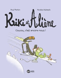 Kiki et Aliène, Tome 02 - Paul Martin & Nicolas Hubesch