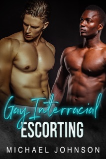 Gay Interracial Escorting by Michael Johnson