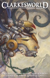 Clarkesworld Magazine Issue 85 - Neil Clarke, Julie Nováková, Naomi Kritzer, Dale Bailey, George R.R. Martin & Dame Gwyneth Jones