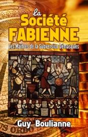 La Société fabienne: les maîtres de la subversion démasqués